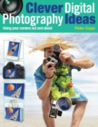 Image for 100 clever digital photography ideas: getting the most from your digital camera and camera phone