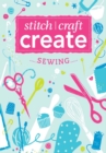 Image for Stitch, Craft, Create: Sewing: 17 quick &amp; easy sewing projects.