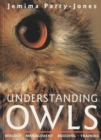 Image for Understanding Owls: Biology, Management, Breeding, Training