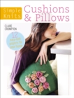 Image for Cushions &amp; pillows: 12 easy-knit projects for your home