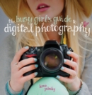 Image for The busy girl&#39;s guide to digital photography