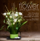 Image for Chic &amp; unique flower arrangements: over 35 modern designs for floral table decorations