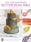 Image for The Contemporary Buttercream Bible: The Complete Practical Guide to Cake Decorating with Buttercream Icing