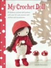 Image for My crochet doll: a fabulous crochet doll pattern with over 50 cute crochet doll clothes and accessories