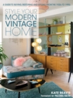 Image for Style Your Modern Vintage Home: A Guide to Buying, Restoring and Styling from the 1920s to 1990s
