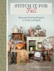 Image for Stitch It for Fall: Seasonal Sewing Projects to Craft &amp; Quilt