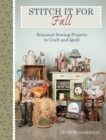 Image for Stitch it for fall: seasonal sewing projects to craft and quilt