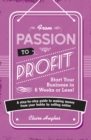 Image for From Passion To Profit: A Step-By-Step Guide to Making Money from Your Hobby by Selling Online
