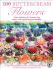Image for 100 Buttercream Flowers: The Complete Step-by-Step Guide to Piping Flowers in Buttercream Icing