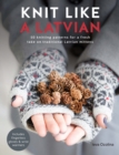 Image for Knit Like a Latvian: 50 Knitting Patterns for a Fresh Take on Traditional Latvian Mittens