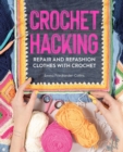Image for Crochet hacking: repair and refashion clothes with crochet