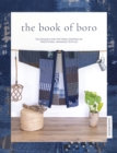 Image for The book of boro: techniques and patterns inspired by traditional Japanese textiles