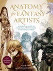 Image for Anatomy for Fantasy Artists: An Essential Guide to Creating Action Figures &amp; Fantastical Forms
