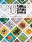 Image for 3D Animal Granny Squares : Over 30 creature crochet patterns for pop-up granny squares: Over 30 creature crochet patterns for pop-up granny squares