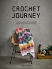 Image for Crochet Journey : A Global Crochet Adventure from the Guy with the Hook: A Global Crochet Adventure from the Guy with the Hook