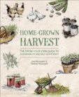 Image for Home-Grown Harvest: The Grow-Your-Own Guide to Sustainability and Self-Sufficiency