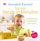 Image for Top 100 meals in minutes: quick and easy meals for babies and toddlers