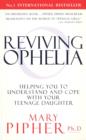 Image for Reviving Ophelia: helping you to understand and cope with your teenage daughter