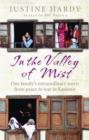 Image for In the valley of mist: one family&#39;s extraordinary story : from peace to war in Kashmir