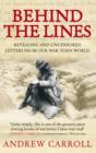 Image for Behind the lines: revealing and uncensored letters from our war-torn world
