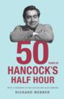 Image for Fifty years of Hancock&#39;s half hour