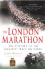 Image for The London Marathon: the history of the greatest race on earth