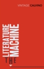 Image for The literature machine: essays