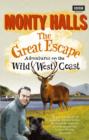 Image for The great escape: adventures on the wild west coast