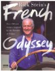 Image for Rick Stein&#39;s French odyssey: over 100 new recipes inspired by the flavours of France.