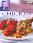 Image for Nick Nairn&#39;s top 100 chicken recipes.