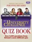 Image for The University Challenge quiz book: over 3,500 challenging questions from Britain&#39;s most difficult quiz.