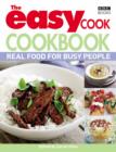 Image for The easy cook cookbook: real food for busy people