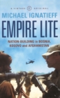 Image for Empire lite: nation-building in Bosnia, Kosovo and Afghanistan