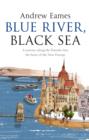 Image for Blue river, black sea