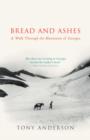 Image for Bread and ashes: a walk through the mountains of Georgia