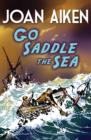 Image for Go saddle the sea : book 1
