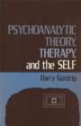 Image for Psychoanalytic theory, therapy, and the self
