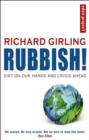 Image for Rubbish!: dirt on our hands and crisis ahead