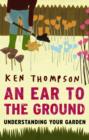 Image for An ear to the ground: understanding your garden