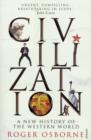 Image for Civilization: a new history of the Western world
