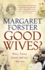 Image for Good wives?: Mary, Fanny, Jennie and me, 1845-2001