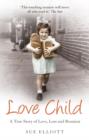 Image for Love child: a true story of love, loss and reunion