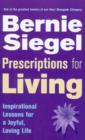 Image for Prescriptions for living: inspirational lessons for a joyful, loving life.