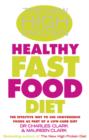 Image for The new high protein healthy fast food diet: the effective way to use convenience foods as part of a low-carb diet