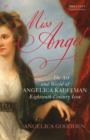Image for Miss Angel: the art and world of Angelica Kauffman, eighteenth-century icon