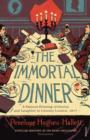 Image for The immortal dinner: a famous evening of genius and laughter in literary London, 1817