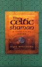 Image for The Celtic shaman: a practical guide