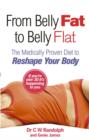 Image for From belly fat to belly flat: the medically proven diet to reshape your body