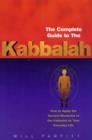 Image for The complete guide to the Kabbalah: how to apply the ancient mysteries of the Kabbalah to your everyday life