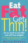 Image for Eat fat get thin